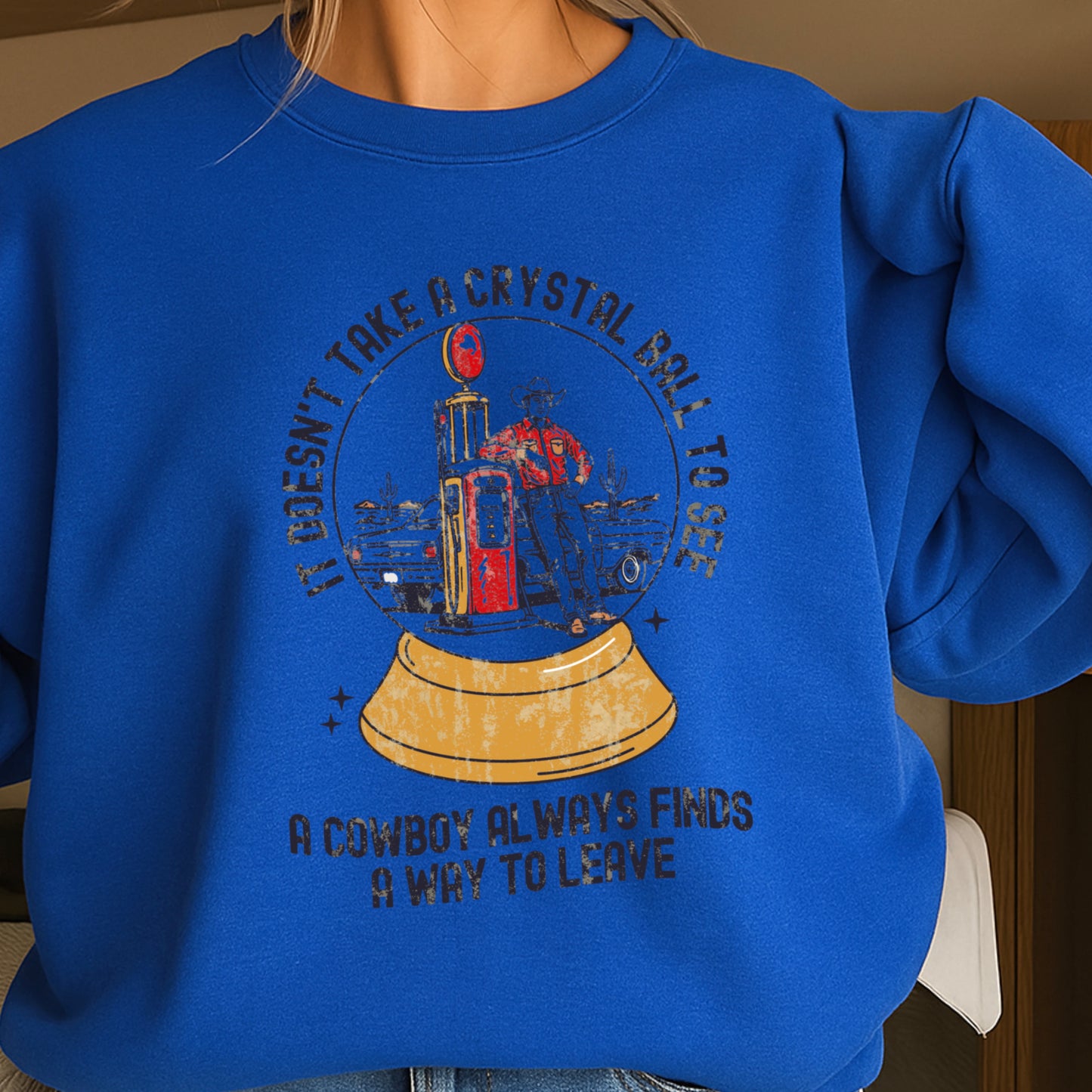 A Cowboy Always Finds A Way To Leave Western Crewneck Sweatshirt