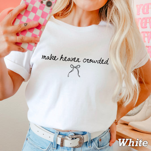 Make Heaven Crowded Comfort Color Graphic Tee