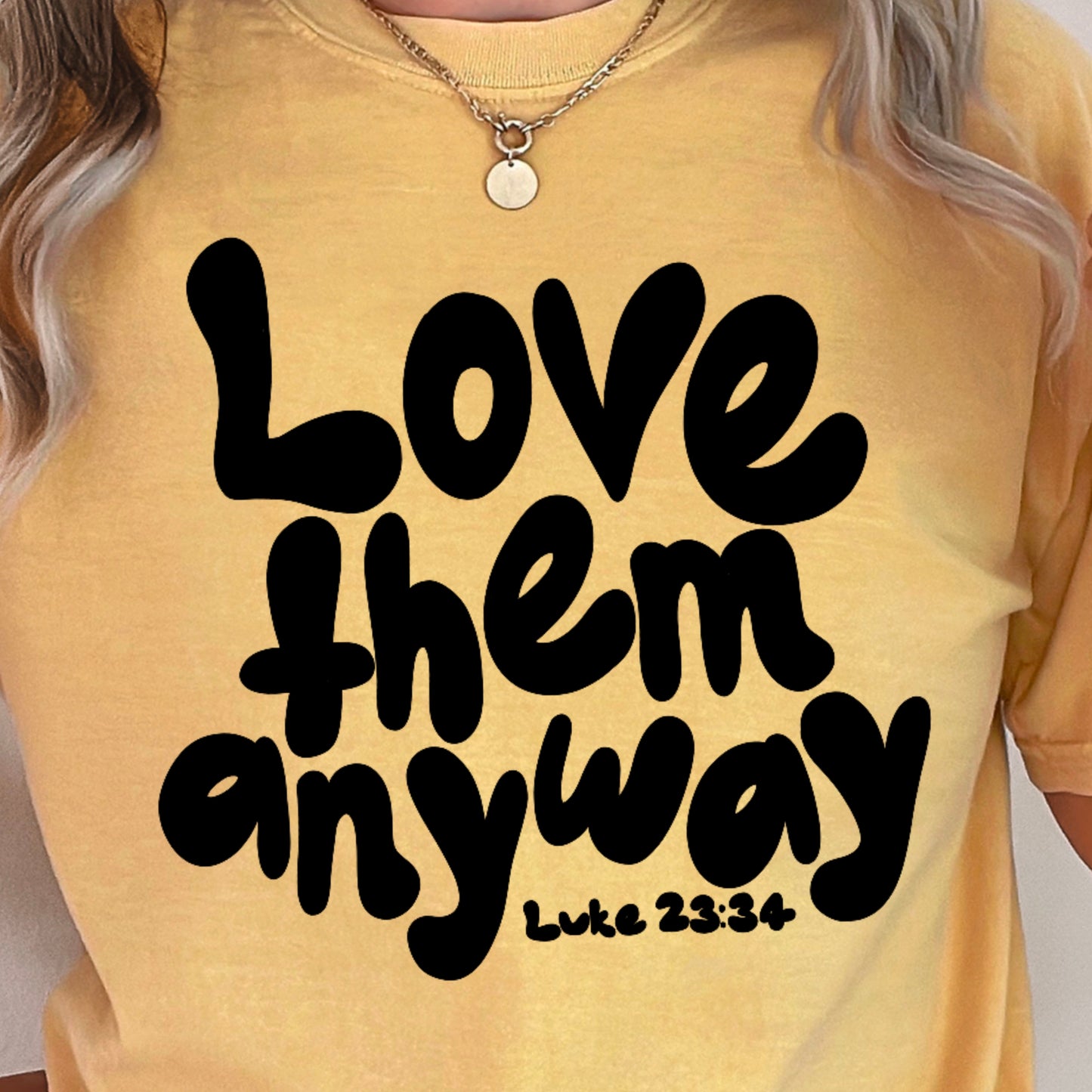 Love Them Anyway Christian Comfort Color Graphic Tee