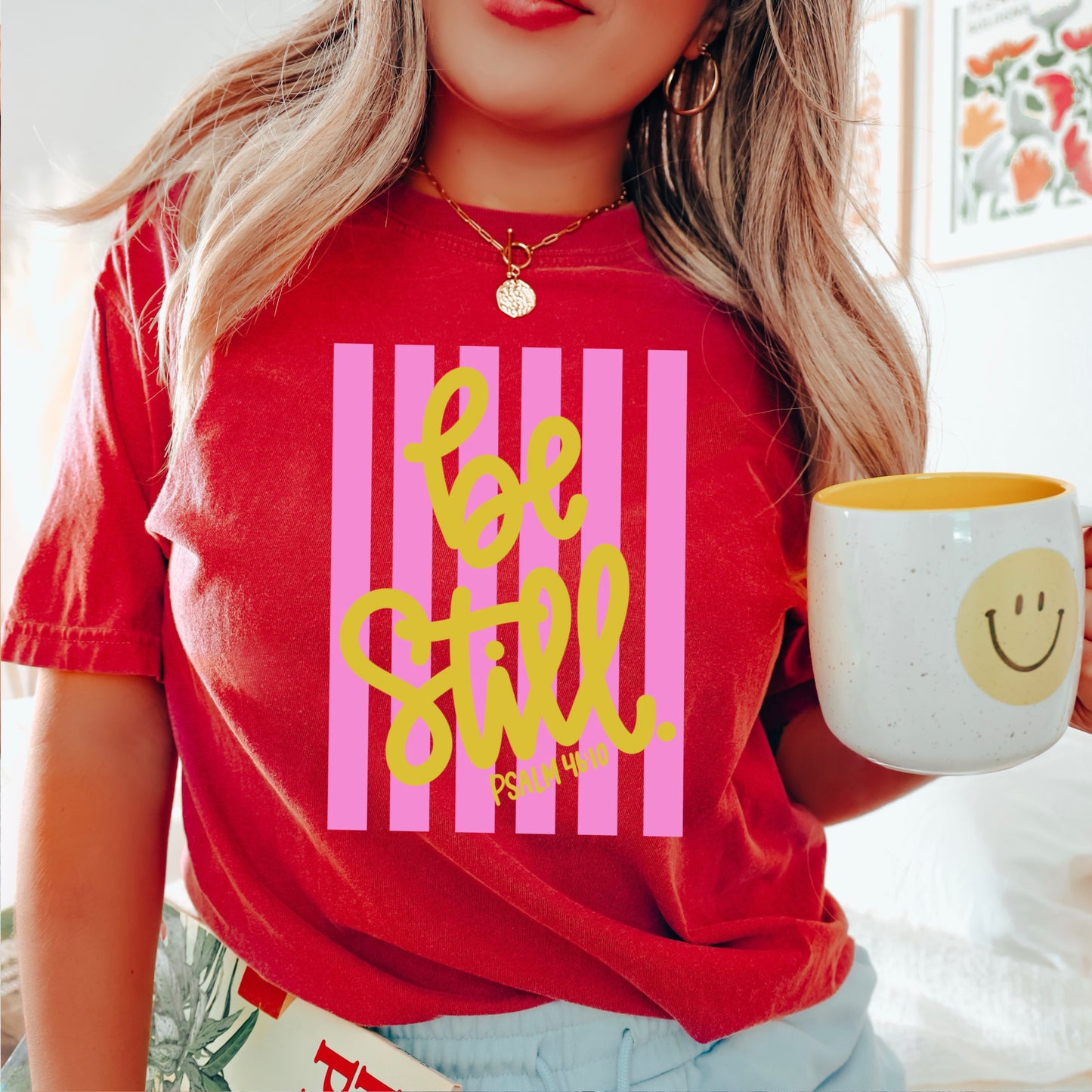 Be Still Comfort Color Graphic Tee