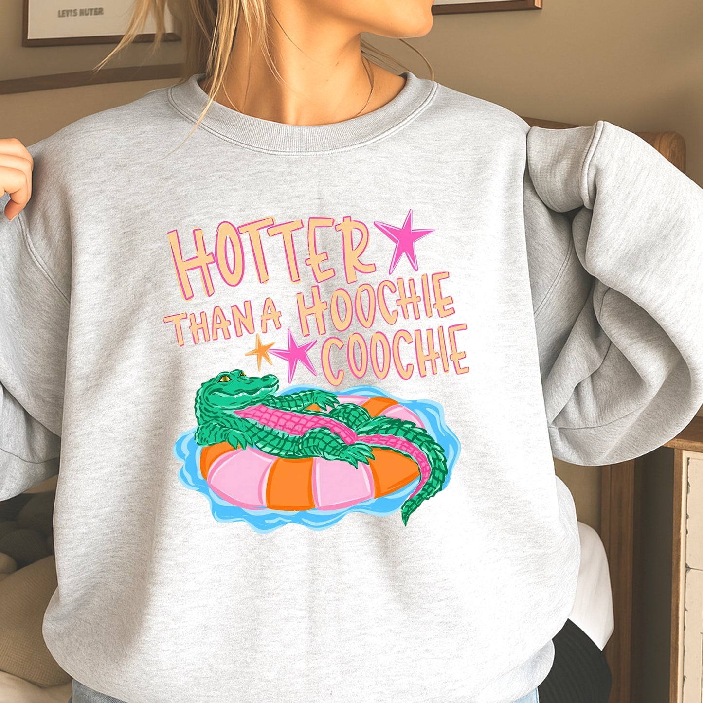 Hotter ThanA Hoochie Coochie Crewneck Sweatshirt