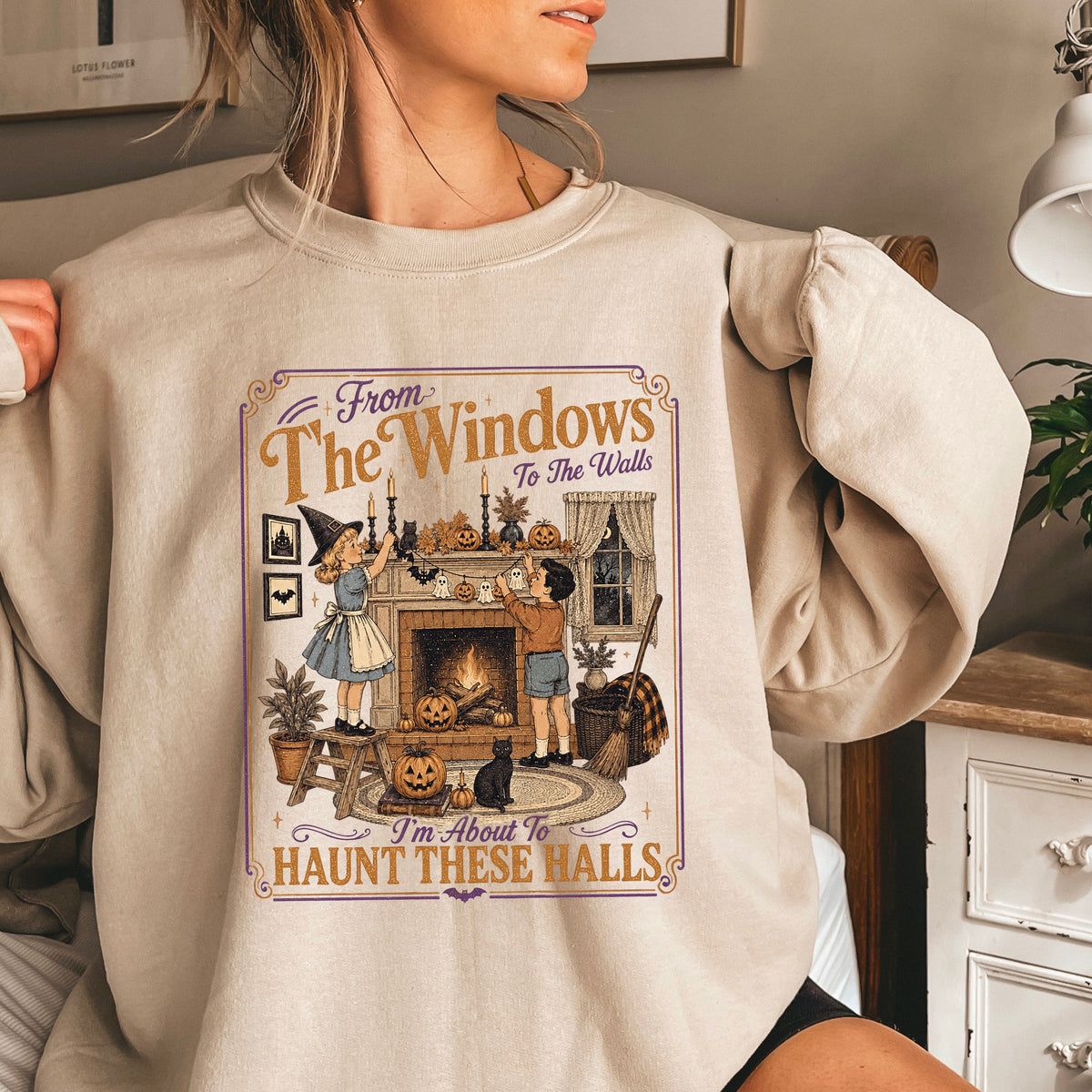From The Window To The Walls Halloween Sweatshirt