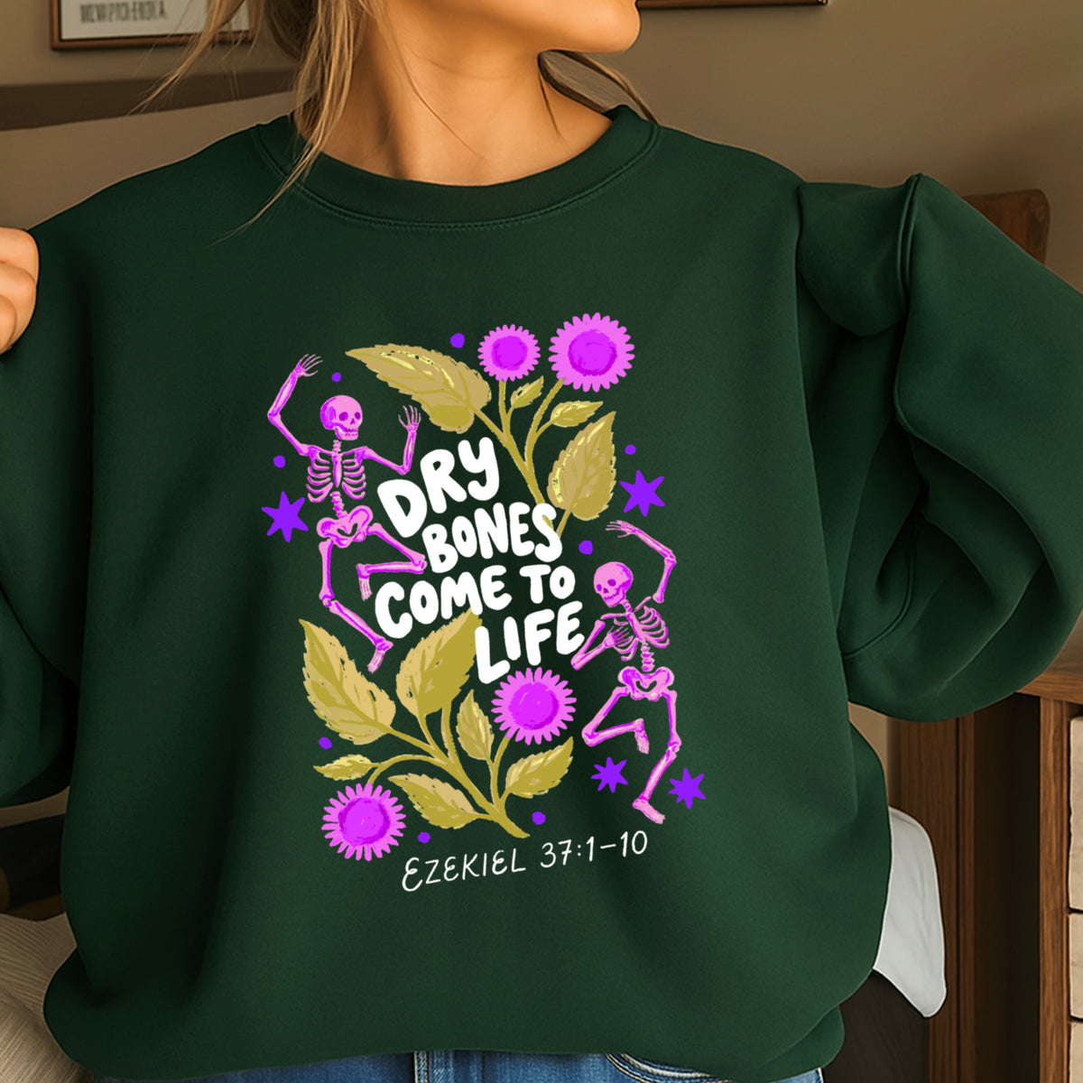Dry Bones Come To Life White Lettering Christian Sweatshirt
