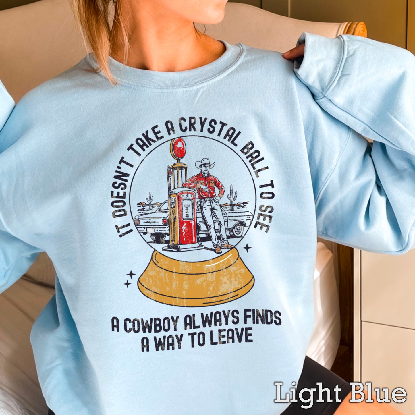 A Cowboy Always Finds A Way To Leave Western Crewneck Sweatshirt