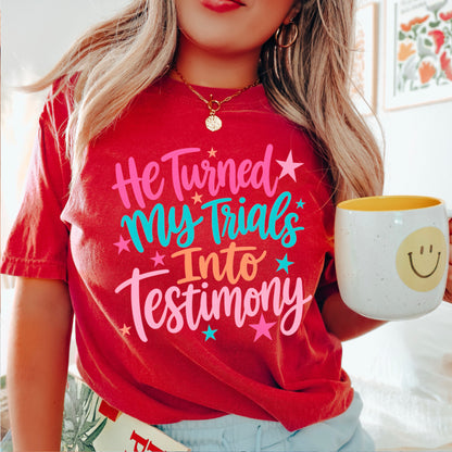 He Turned My Trials Into Testimony Comfort Color Graphic Tee