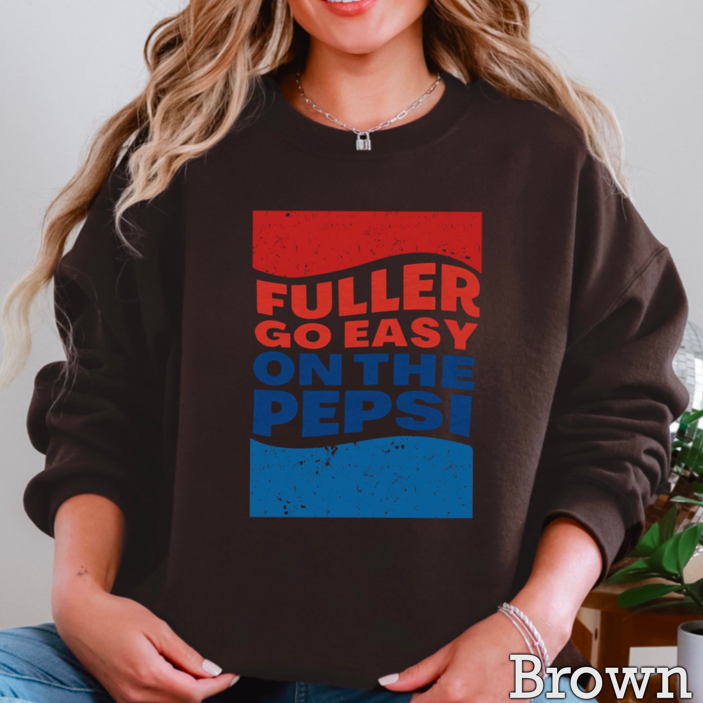 Fuller Go Easy On The Pepsi Crewneck Sweatshirt