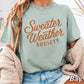 Sweater Weather Society Comfort Color Graphic Tee