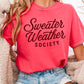 Sweater Weather Society Comfort Color Graphic Tee