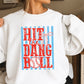 Hit The Dang Ball Crewneck Sweatshirt