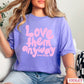 Love Them Anyway Christian Comfort Color Graphic Tee