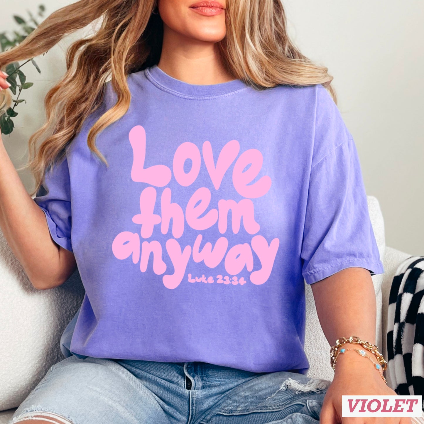 Love Them Anyway Christian Comfort Color Graphic Tee