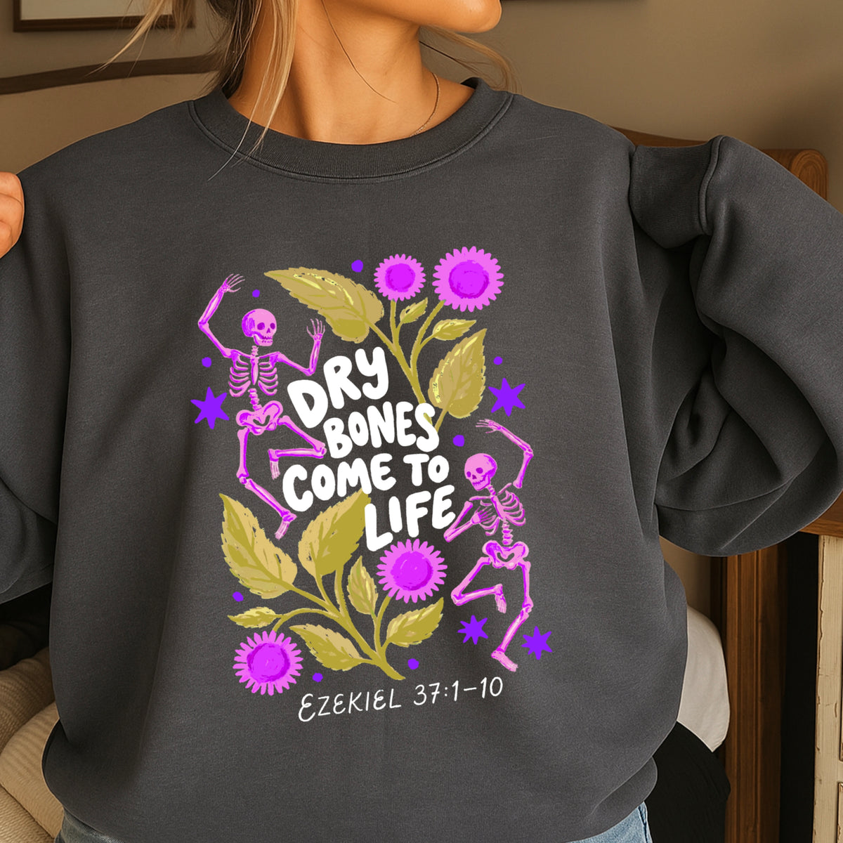 Dry Bones Come To Life White Lettering Christian Sweatshirt