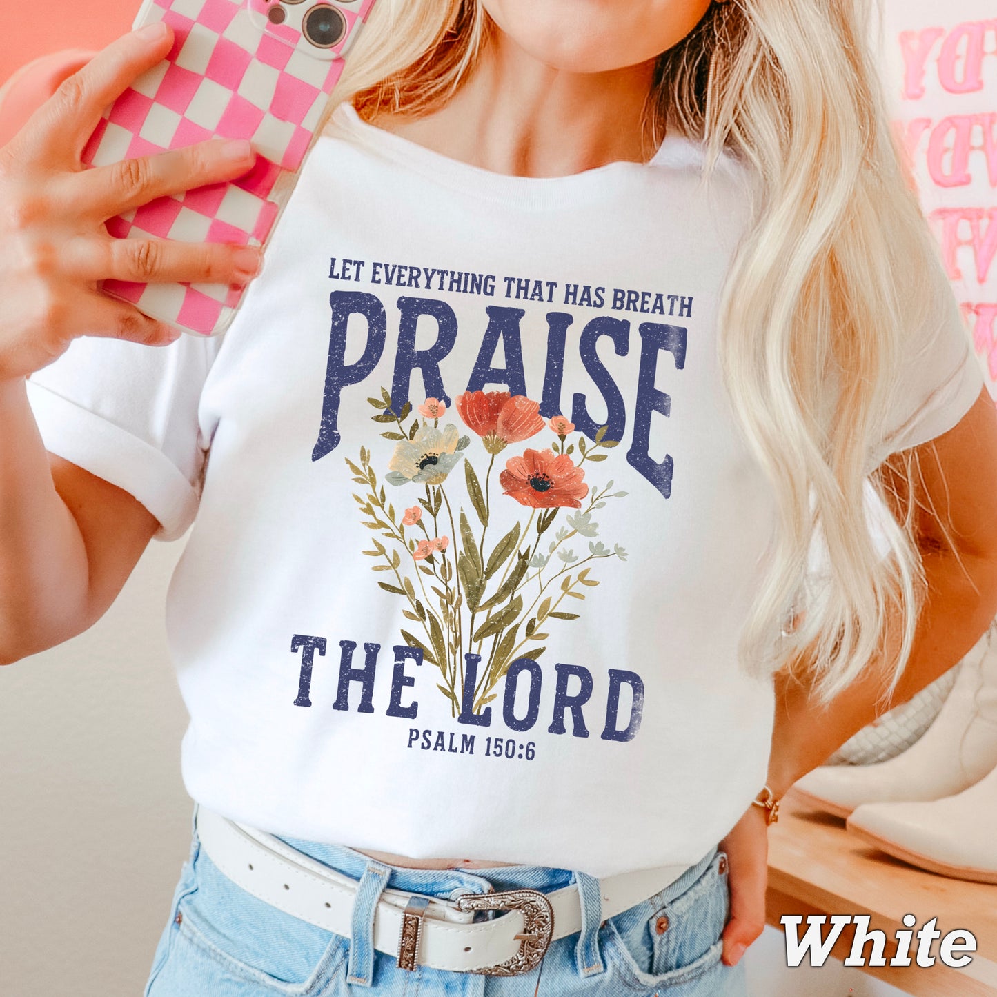 Let Everything That Has Breath Praise The Lord Comfort Color Graphic Tee