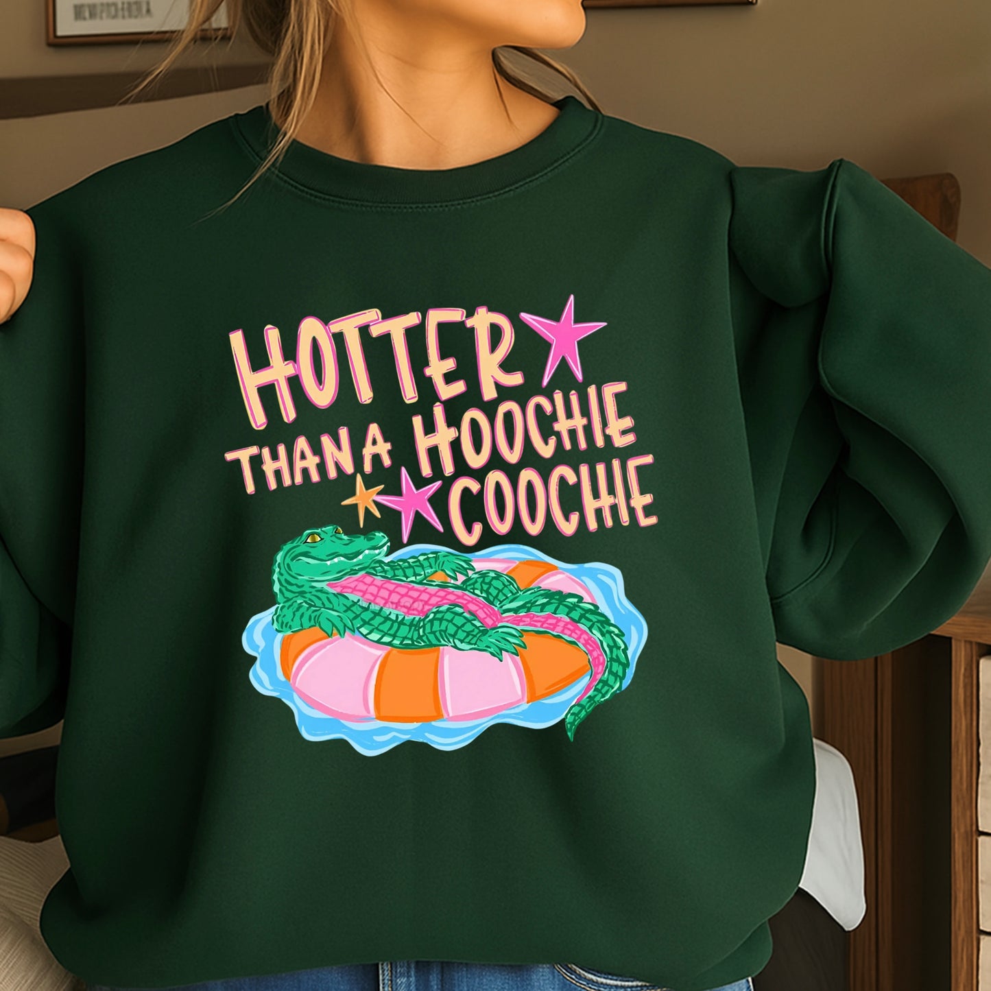 Hotter ThanA Hoochie Coochie Crewneck Sweatshirt