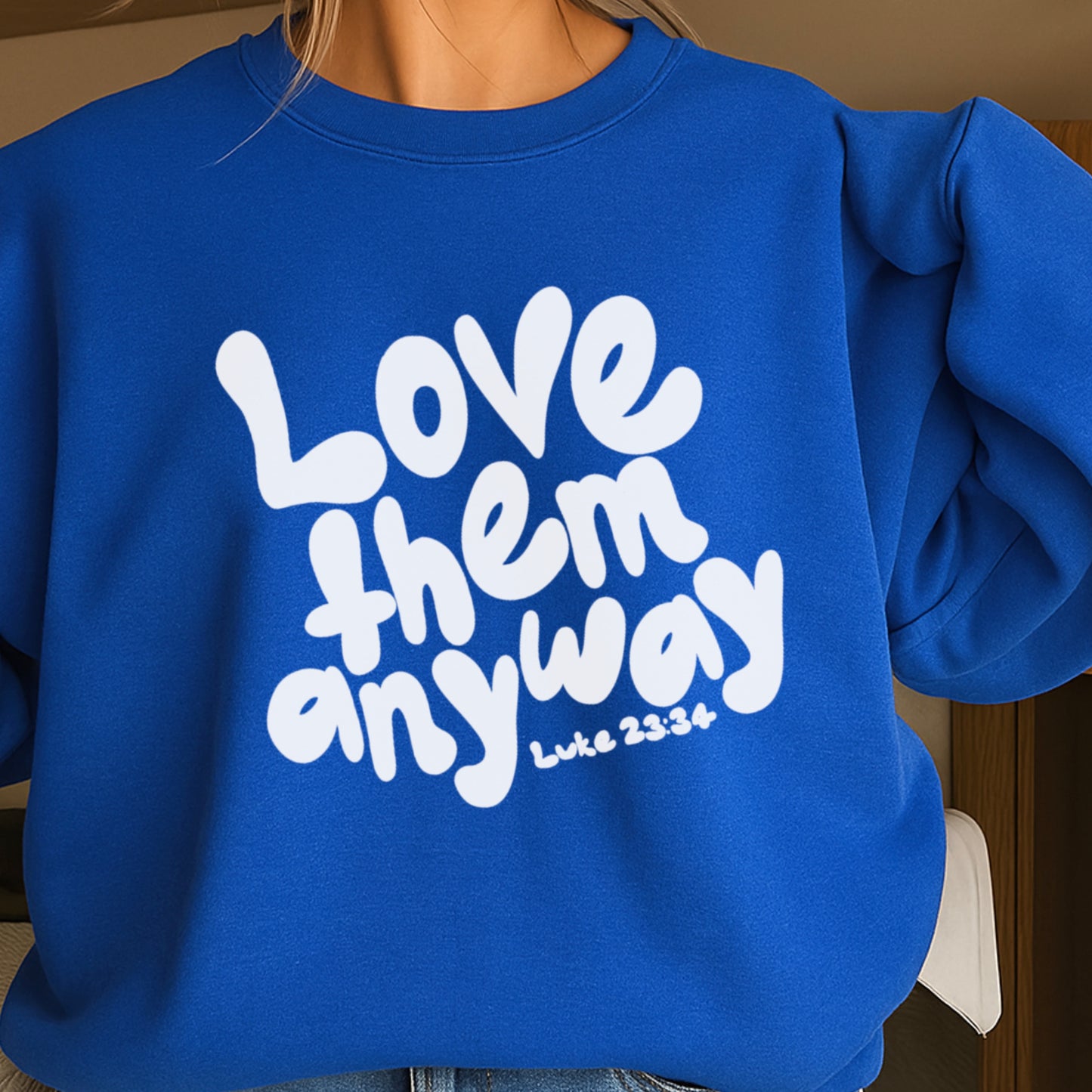 Love Them Anyway Christian Crewneck Sweatshirt