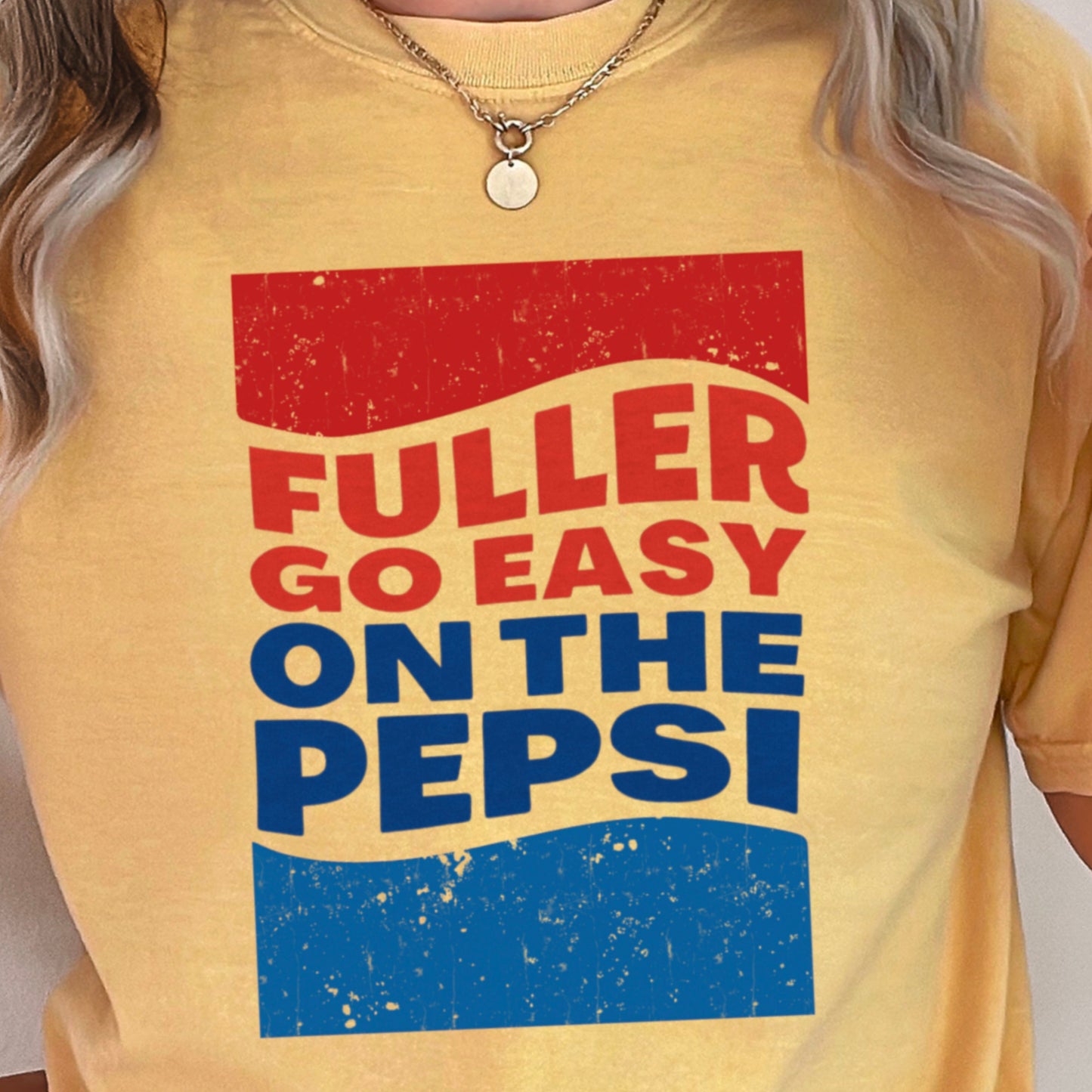 Fuller Go Easy On The Pepsi Comfort Color Graphic Tee