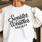 Sweater Weather Society Crewneck Sweatshirt