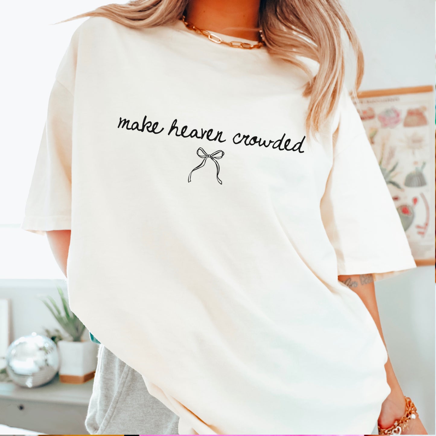 Make Heaven Crowded Comfort Color Graphic Tee