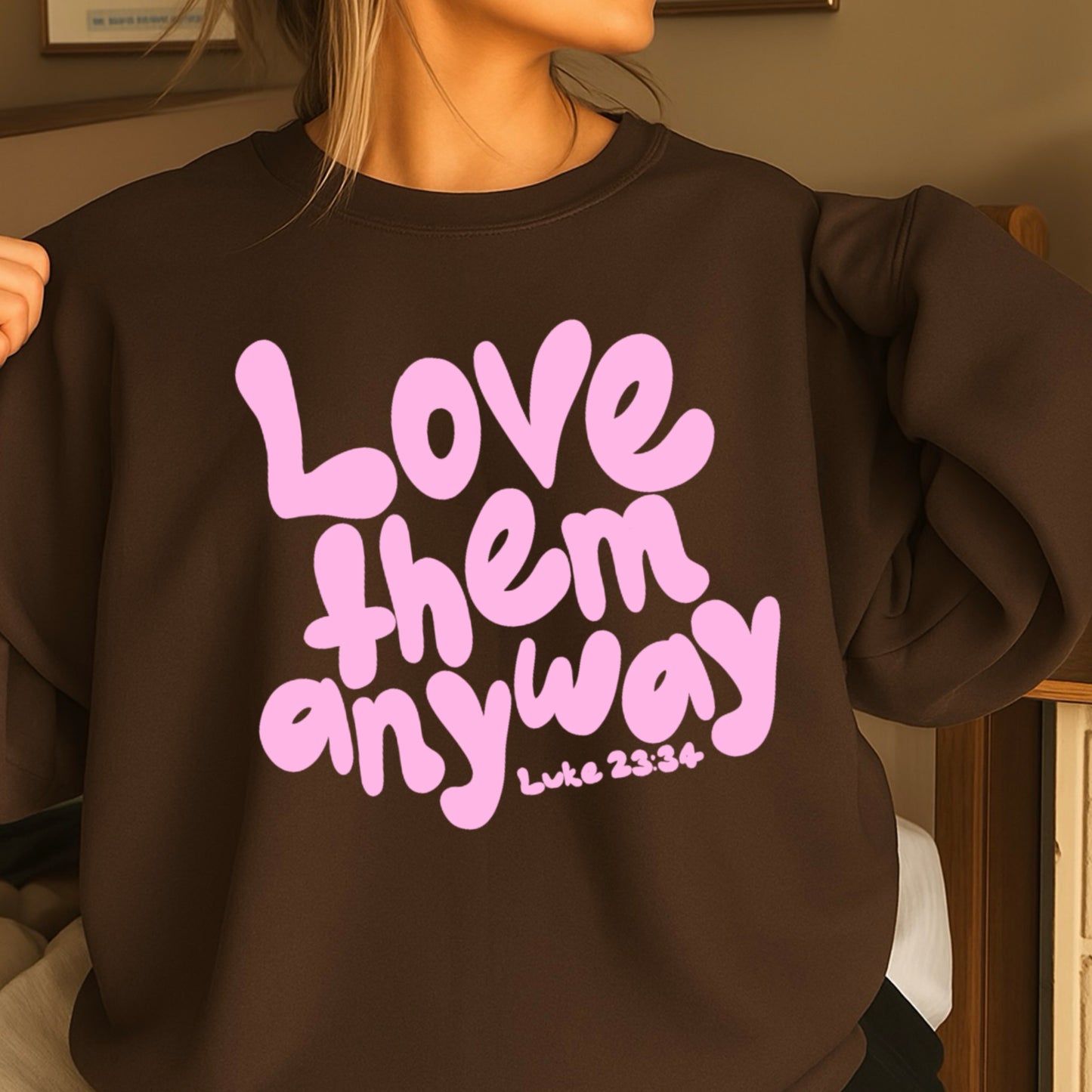 Love Them Anyway Christian Crewneck Sweatshirt
