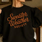 Sweater Weather Society Crewneck Sweatshirt
