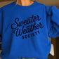 Sweater Weather Society Crewneck Sweatshirt
