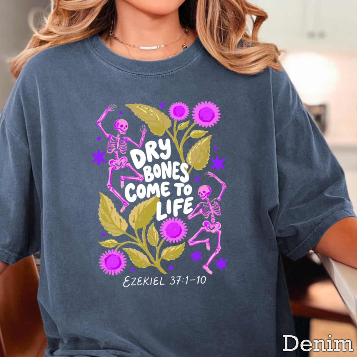 Dry Bones Come To Life Ezekiel 37 White Lettering Comfort Color Graphic Tee