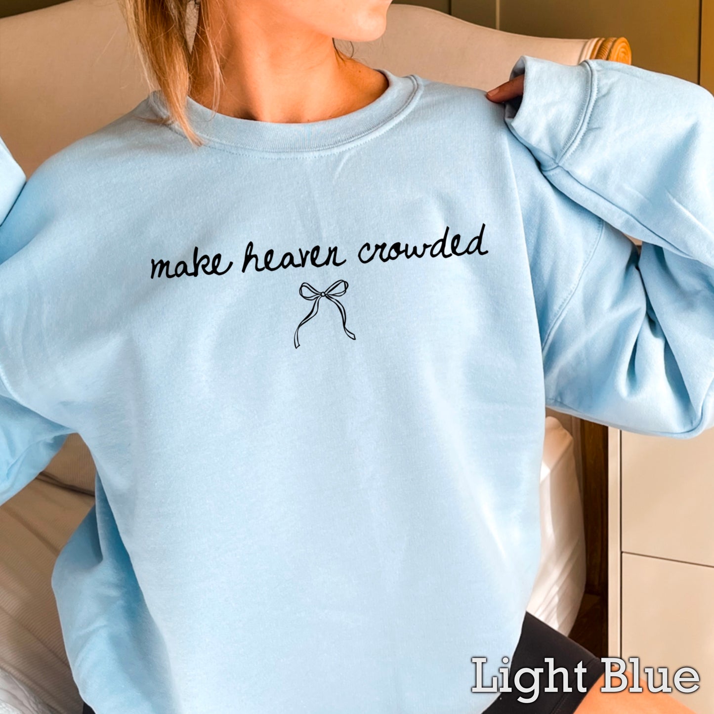 Make Heaven Crowded Crewneck Sweatshirt