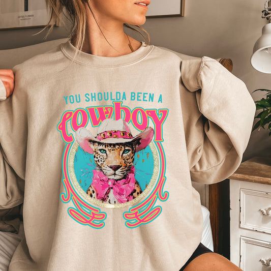 You Shoulda Been A Cowboy Crewneck Sweatshirt