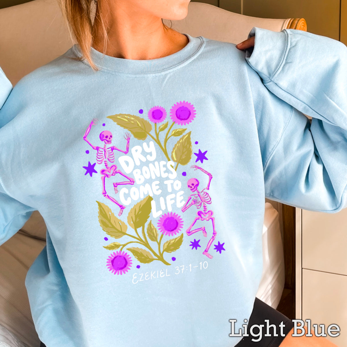 Dry Bones Come To Life White Lettering Christian Sweatshirt