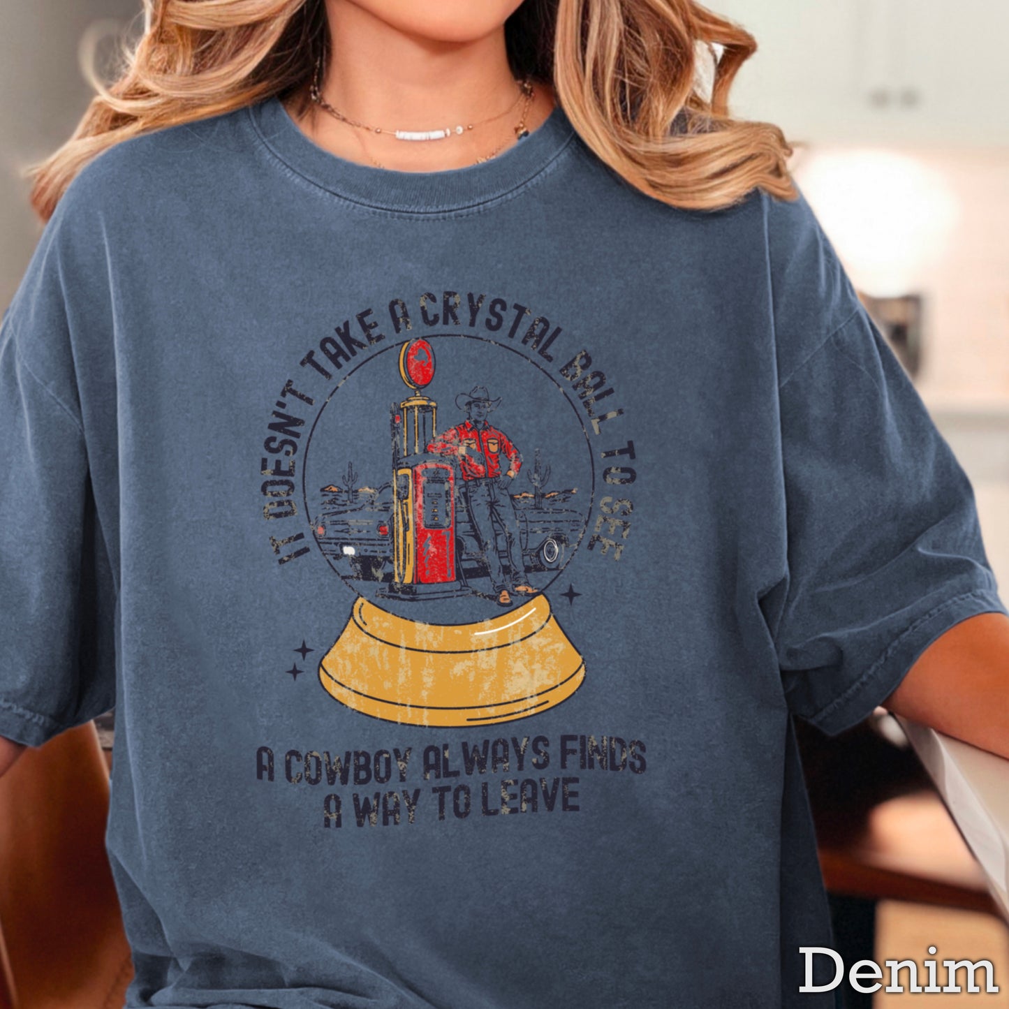 A Cowboy Finds A Way To Leave Western Comfort Color Graphic Tee
