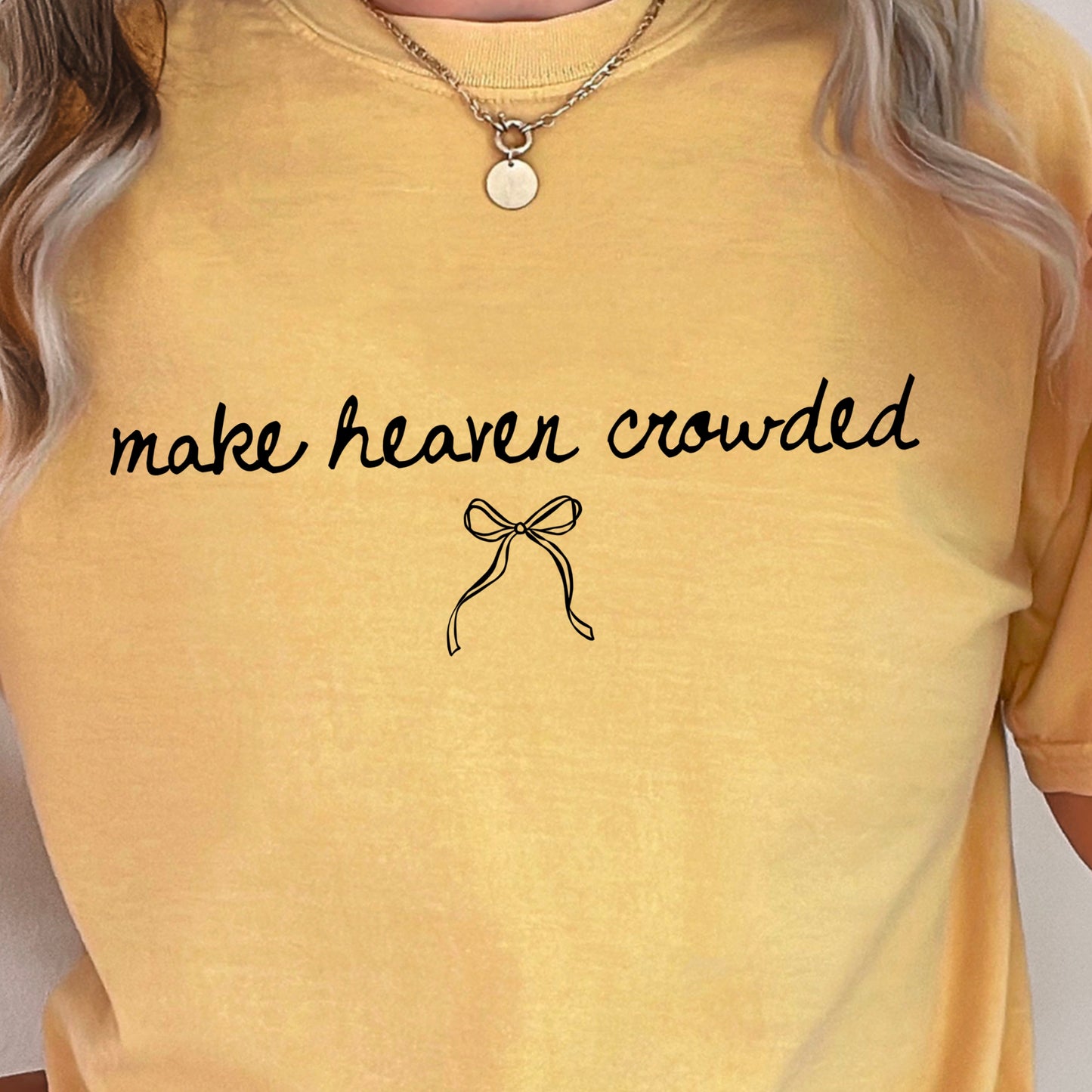 Make Heaven Crowded Comfort Color Graphic Tee