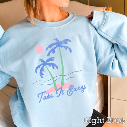 Take It Easy Crewneck Sweatshirt
