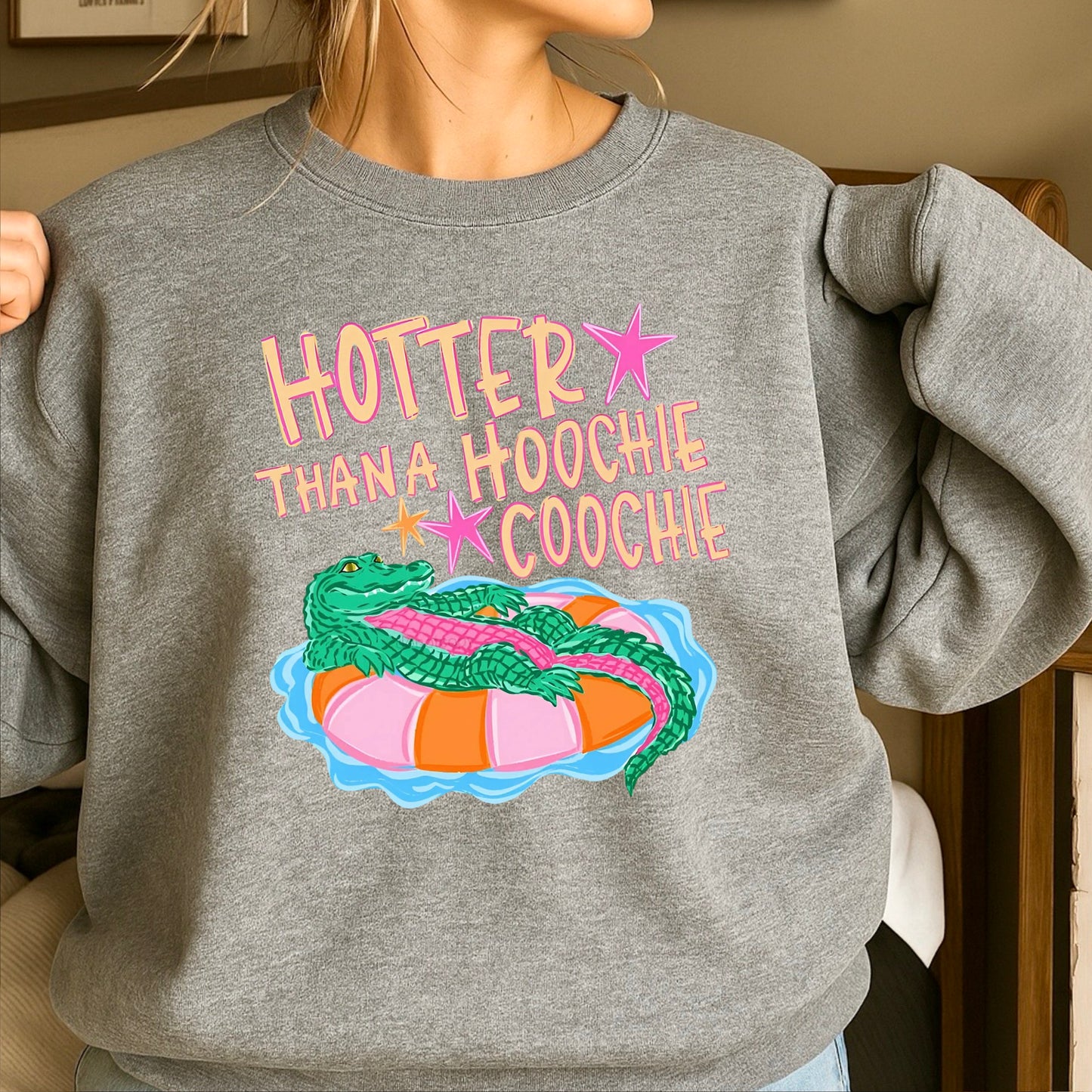 Hotter ThanA Hoochie Coochie Crewneck Sweatshirt
