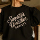 Sweater Weather Society Crewneck Sweatshirt