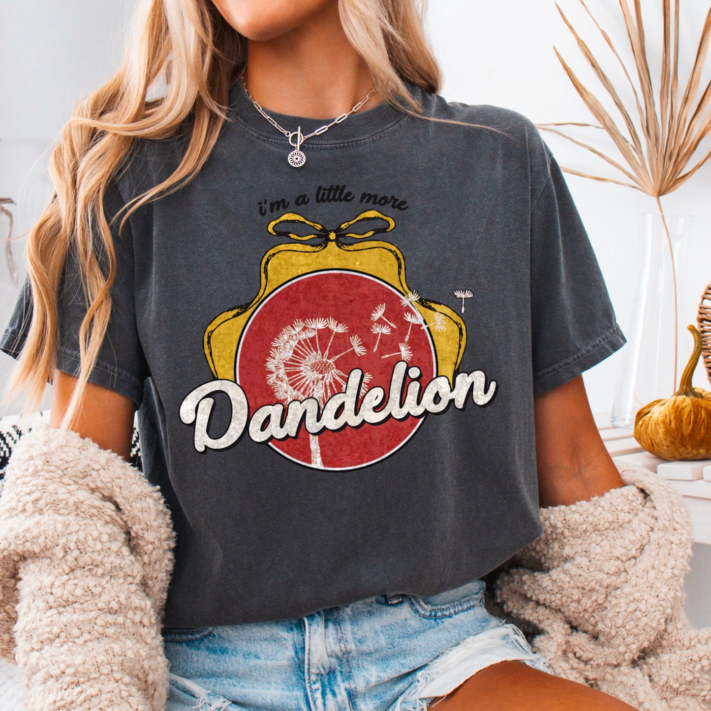 I’m A Little More Dandelion Comfort Color Graphic Tee