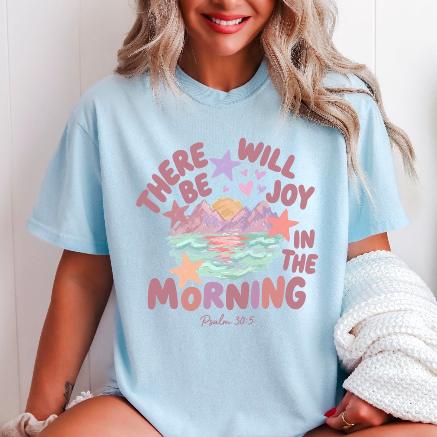 There Will Be Joy In The Morning Christian Comfort Color Graphic Tee