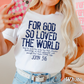 For God So Loved The World Comfort Color Graphic Tee