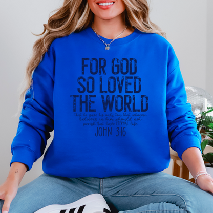 For God So Loved The World Graphic Crewneck Sweatshirt