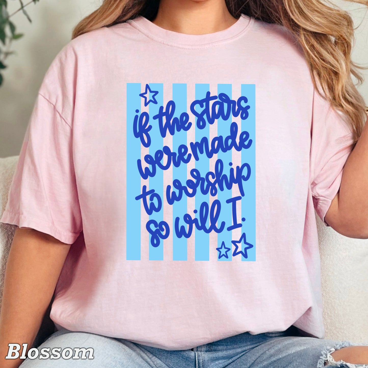 If The Stars Were Made To Worship So Will I Comfort Color Graphic Tee
