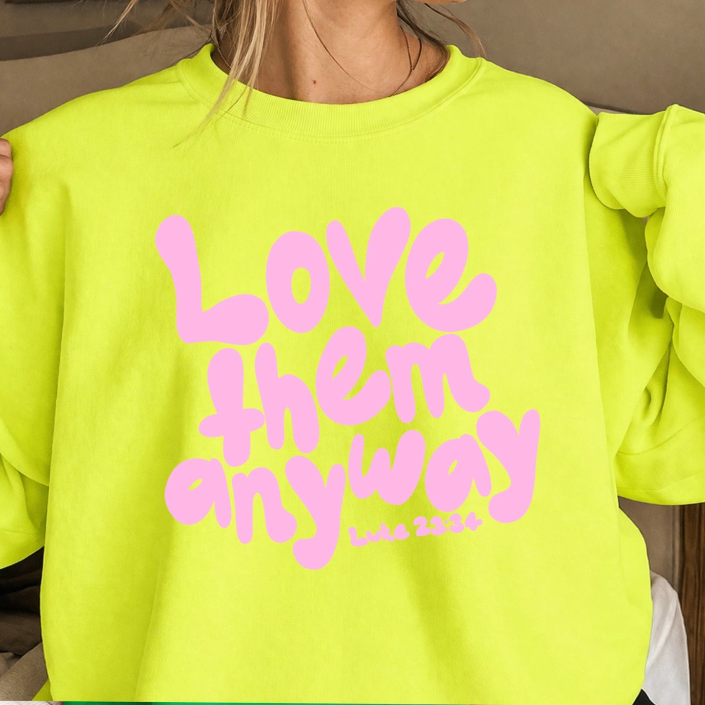 Love Them Anyway Christian Crewneck Sweatshirt