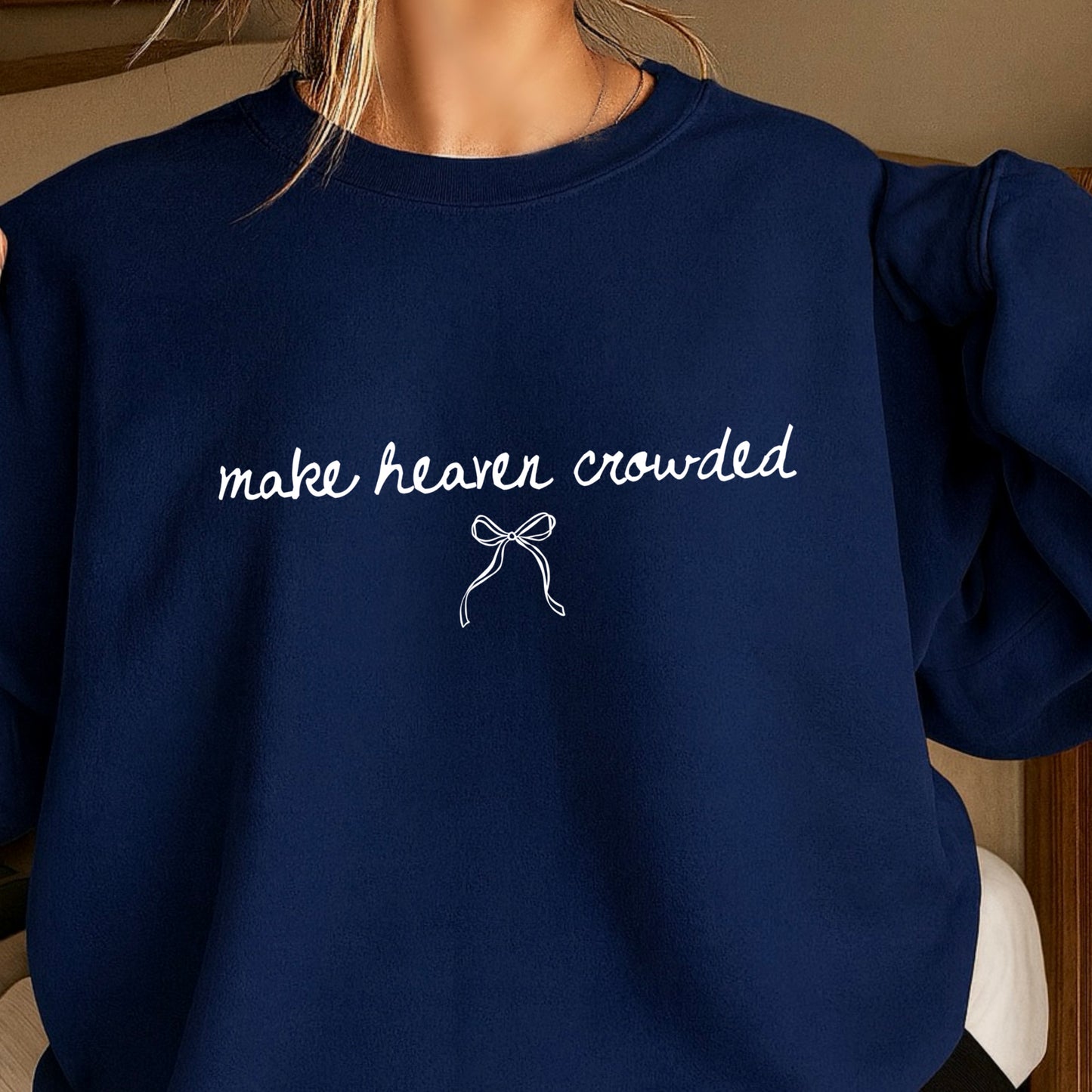 Make Heaven Crowded Crewneck Sweatshirt