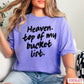 Heaven Top Of My Bucket List Comfort Color Graphic Tee