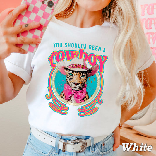 You Shoulda Been A Cowboy Comfort Color Graphic Tee