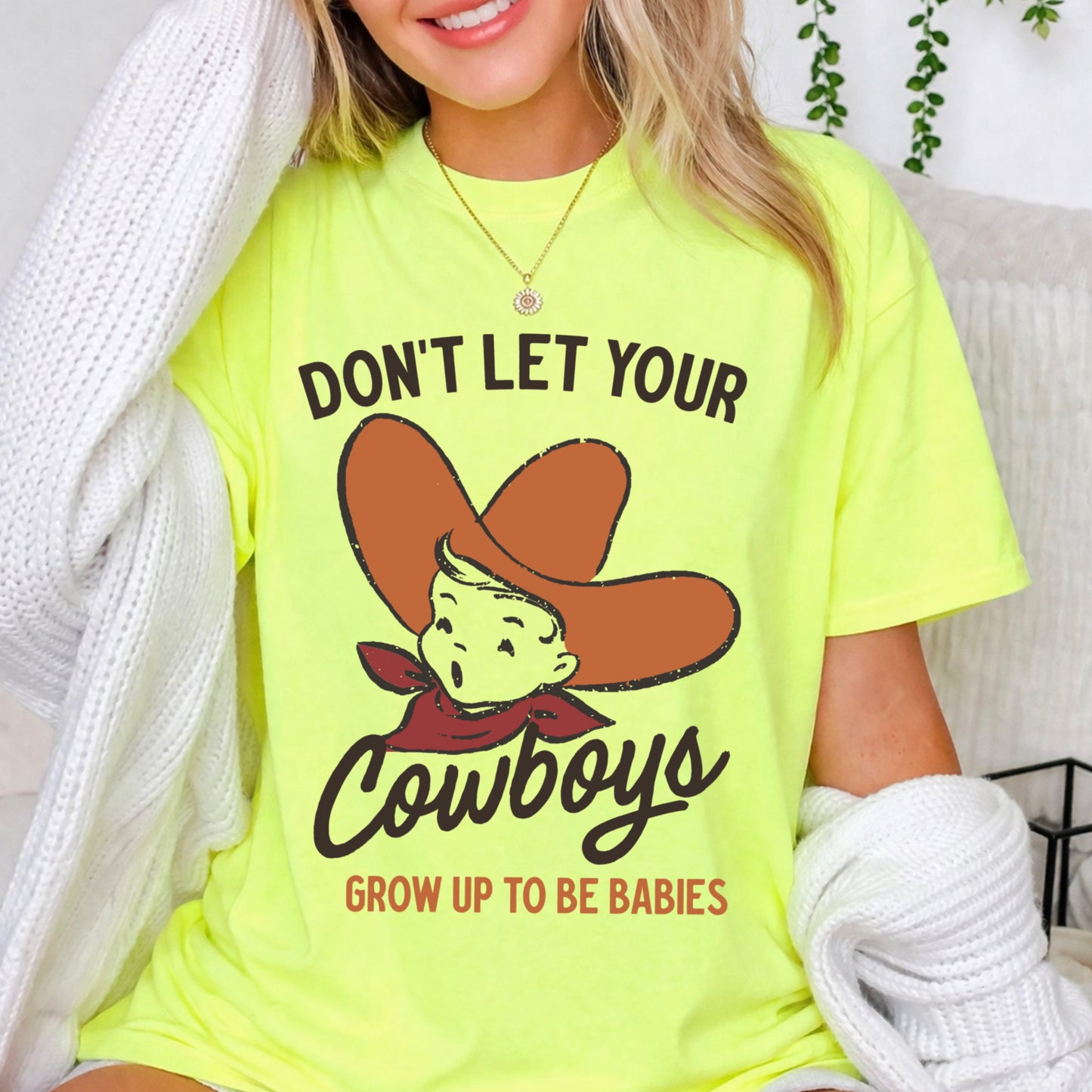 Don’t Let Your Cowboys Grow Up To Be Babies  Western Comfort Color Graphic Tee