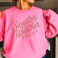 Sweater Weather Society Crewneck Sweatshirt