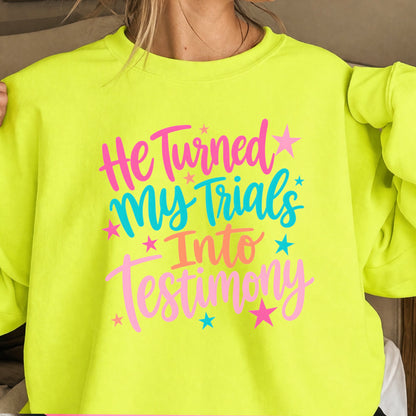 He Turned My Trials Into Testimony Crewneck Sweatshirt