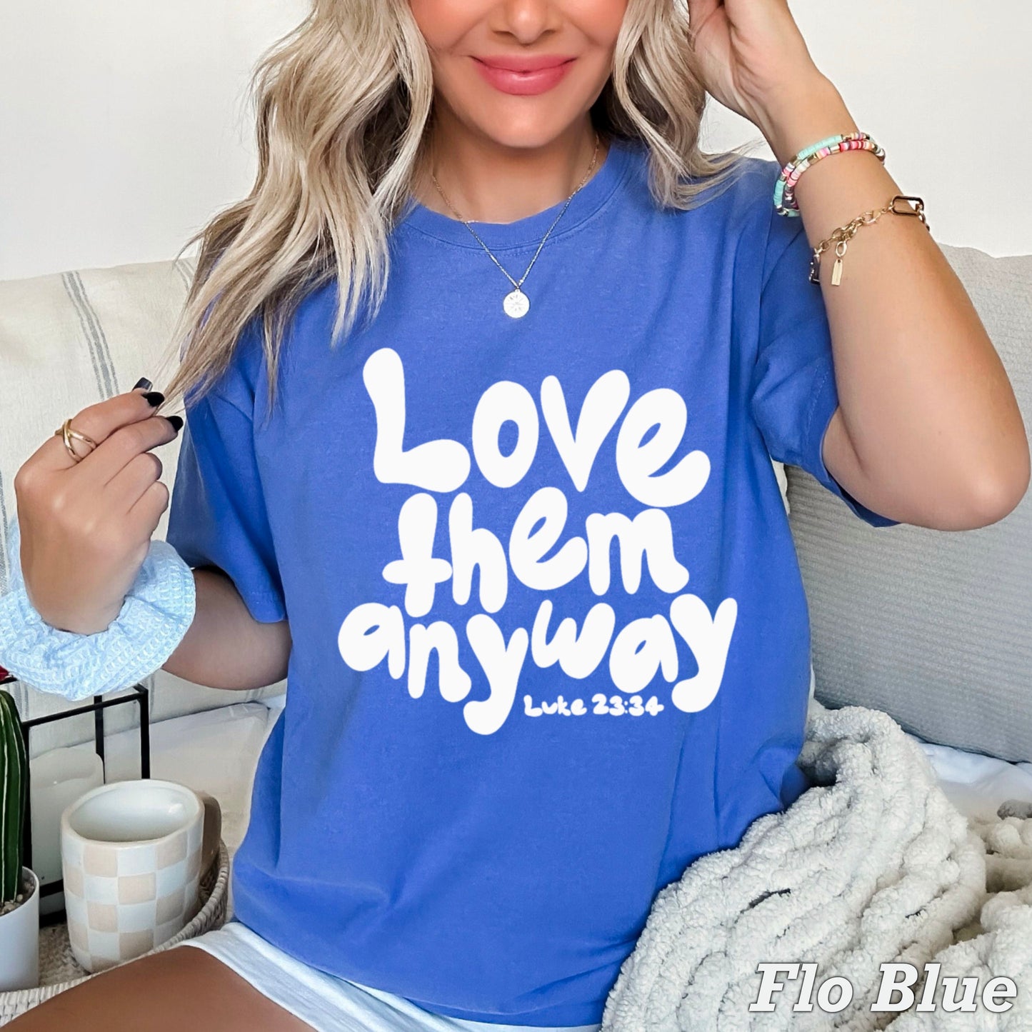 Love Them Anyway Christian Comfort Color Graphic Tee