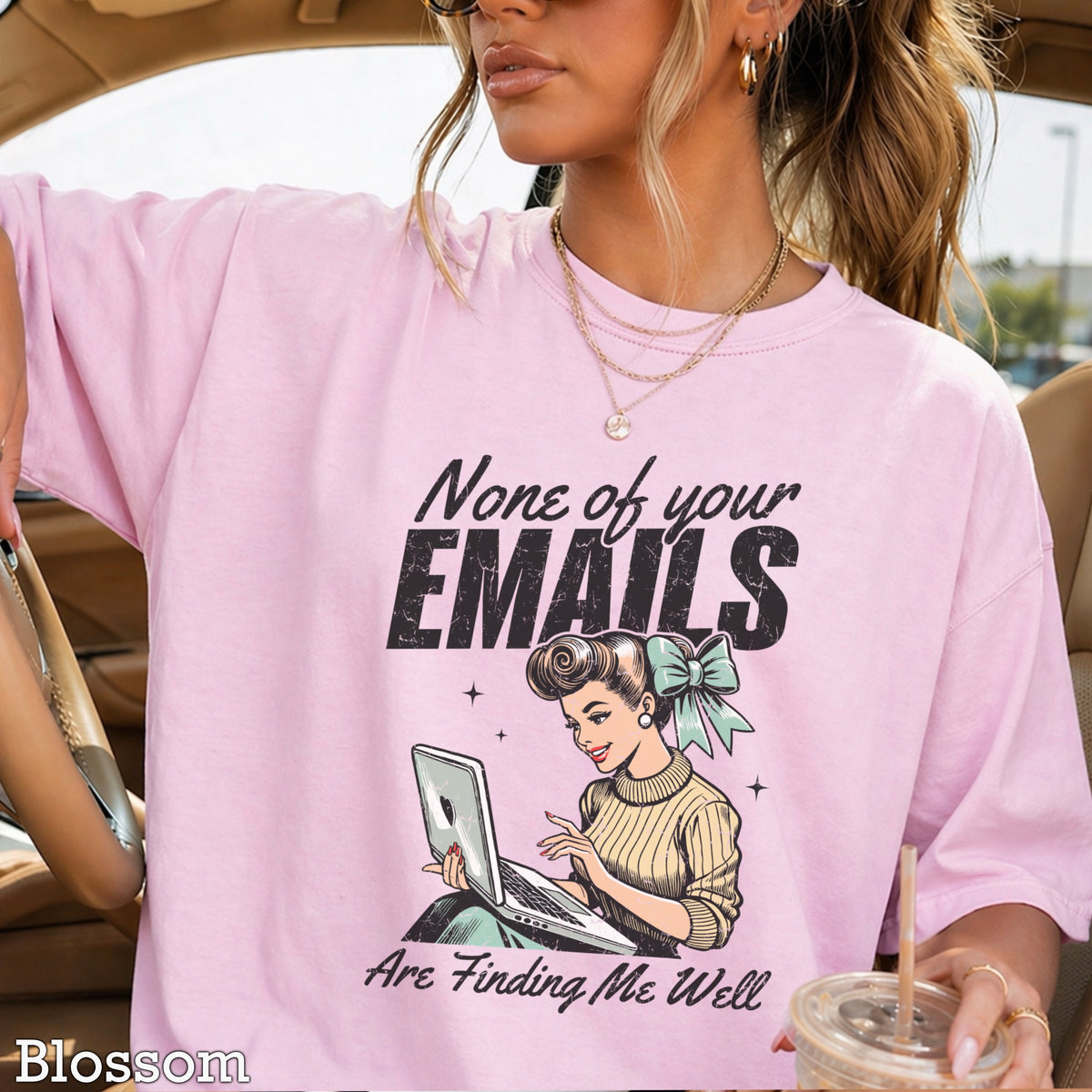 None Of Your Emils Are Finding Me Well Comfort Color Graphic Tee