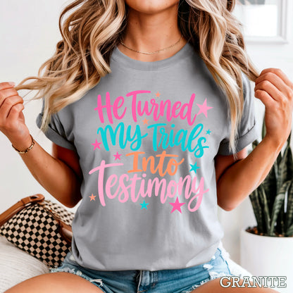 He Turned My Trials Into Testimony Comfort Color Graphic Tee