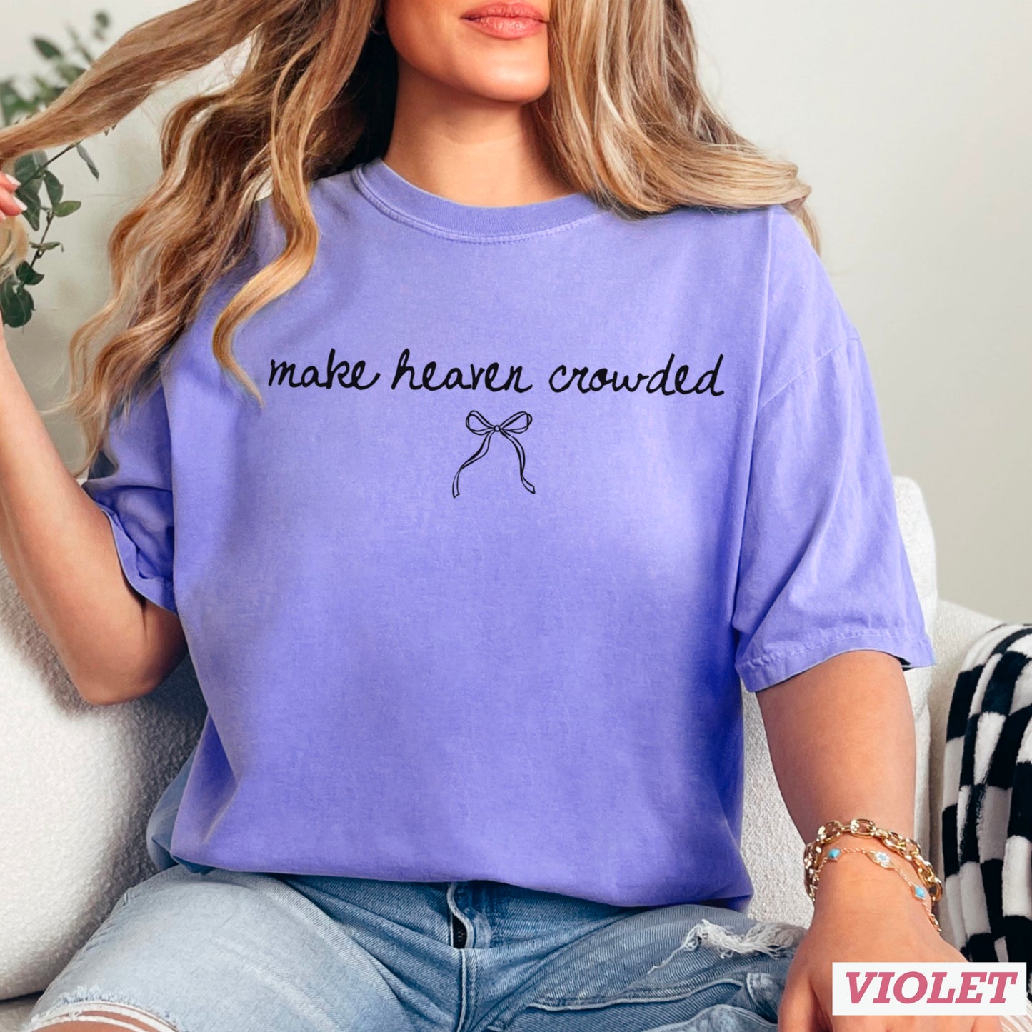Make Heaven Crowded Comfort Color Graphic Tee